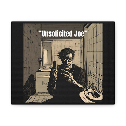 Canvas Gallery Wraps - Unsolicited Joe Dark Art Humor Collection